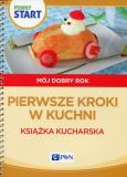 Okładka książki Pewny Start Mój dobry rok Pierwsze kroki w kuchni