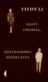 Okładka książki Złoty chłopak. Szmaragdowa dziewczyna