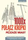Okładka książki 1000 X połącz kropki Pejzaże miast