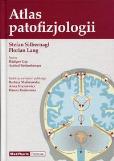 Atlas patofizjologii. Autor: Silbernagl Stefan, Lang Florian. Dobreksiazki.pl Okładka książki Atlas patofizjologii