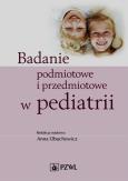 Okładka książki Badanie podmiotowe i przedmiotowe w pediatrii