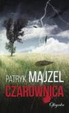 Czarownica. Autor: Majzel Patryk. Dobreksiazki.pl Okładka książki Czarownica