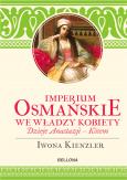 Okładka książki Imperium Osmańskie we władzy kobiet