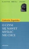Okładka książki O czym się nawet myśleć nie chce