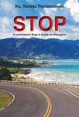 STOP O poszukiwaniu Boga w drodze do Medjugorie. Autor: Romantowski Tomasz. Dobreksiazki.pl Okładka książki STOP O poszukiwaniu Boga w drodze do Medjugorie