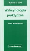 Wakcynologia praktyczna. Autor: Mrożek-Budzyn Dorota. Dobreksiazki.pl Okładka książki Wakcynologia praktyczna