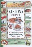 Okładka książki Zielony garnek 600 przepisów kuchni wegetariańskiej prosto z Włoch