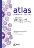 Atlas hematologiczny z elementami diagnostyki laboratoryjnej i hemostazy. Autor: Kozłowska-Skrzypczak Maria, Czyż Anna Sylwia, Wojtasińska Ewelina. Dobreksiazki.pl Okładka książki Atlas hematologiczny z elementami diagnostyki laboratoryjnej i hemostazy