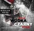 Okładka książki Biała wódka, czarny ptak audiobook