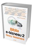 Okładka książki Biblia e-biznesu 2 Nowy Testament