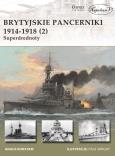 Okładka książki Brytyjskie pancerniki 1914-1918 (2) Superdrednoty