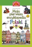Okładka książki Moja pierwsza encyklopedia Polski