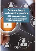 Ochrona danych osobowych w praktyce 180 kluczowych porad z uwzględnieniem rewolucyjnych zmian rozp. Autor: Dola Włodzimierz, Janiszewski Piotr, Łuczak Joanna. Dobreksiazki.pl Okładka książki Ochrona danych osobowych w praktyce 180 kluczowych porad z uwzględnieniem rewolucyjnych zmian rozp