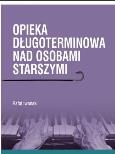 Okładka książki Opieka długoterminowa nad osobami starszymi