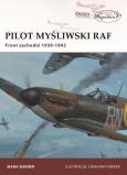 Pilot myśliwski RAF. Front zachodni 1939-1942. Autor: Barber Mark. Dobreksiazki.pl Okładka książki Pilot myśliwski RAF. Front zachodni 1939-1942
