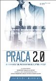 Okładka książki Praca 2.0. Nie ukryjesz się przed rewolucją ...