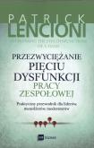 Okładka książki Przezwyciężanie pięciu dysfunkcji pracy zespołowej