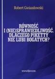Okładka książki Równość i (nie)sprawiedliwość. Dlaczego Piketty...