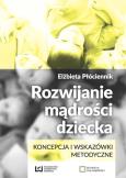 Okładka książki Rozwijanie mądrości dziecka