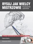 Rysuj jak wielcy mistrzowie. Autor: Martín Gabriel. Dobreksiazki.pl Okładka książki Rysuj jak wielcy mistrzowie