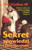 Sekret spowiedzi i cuda spowiedzi. Autor: O'Sullivan Paul. Dobreksiazki.pl Okładka książki Sekret spowiedzi i cuda spowiedzi