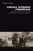 Okładka książki Ucieczka, wypędzenie i przesiedlenie