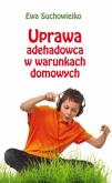 Uprawa adehadowca w warunkach domowych. Autor: Ewa Suchowiejko. Dobreksiazki.pl Okładka książki Uprawa adehadowca w warunkach domowych