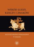 Okładka książki Wśród ludzi, rzeczy i znaków