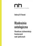 Okładka książki Wyobraźnia ontologiczna Filozoficzna (re)konstrukcja fronetycznych nauk społecznych