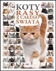 Okładka książki Koty. Rasy z całego świata