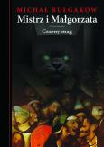 Mistrz i Małgorzata. Czarny mag. Autor: Michał Bułgakow. Dobreksiazki.pl Okładka książki Mistrz i Małgorzata. Czarny mag