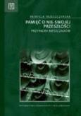 Okładka książki Pamięć o nie-swojej przeszłości