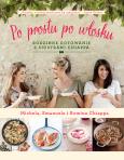 Po prostu po włosku. Autor: Michela Chiappa, Emanuela Chiappa, Romina Chiappa. Dobreksiazki.pl Okładka książki Po prostu po włosku