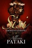 Okładka książki Sisi Samowolna cesarzowa