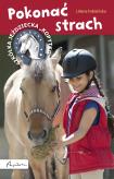 Okładka książki Szkółka jeździecka Kopytko Pokonać strach