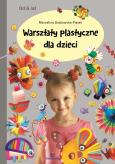 Okładka książki Warsztaty plastyczne  dla dzieci