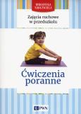 Okładka książki Zajecia ruchowe w przedszkolu Ćwiczenia poranne