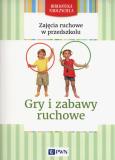 Okładka książki Zajęcia ruchowe w przedszkolu Gry i zabawy ruchowe