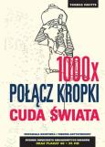 Okładka książki 1000x połącz kropki: Cuda świata