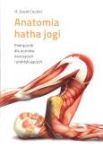 Okładka książki Anatomia hatha jogi. Podręcznik dla uczniów...