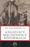 Okładka książki Angielscy męczennicy reformacji