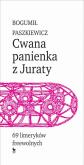 Cwana panienka z Juraty. 69 limeryków freewolnych. Autor: BogumiłPaszkiewicz. Dobreksiazki.pl Okładka książki Cwana panienka z Juraty. 69 limeryków freewolnych