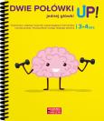 Okładka książki Dwie połówki jednej główki UP! - 3-4 lata