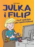 Okładka książki Filip uwielbia gry komputerowe