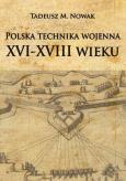 Okładka książki Polska technika wojenna XVI-XVIII wieku