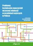 Okładka książki Problemy kształcenia nauczycieli wczesnej edukacji w uczelniach wyższych w Polsce