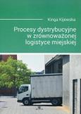 Okładka książki Procesy dystrybucyjne w zrównoważonej logistyce miejskiej