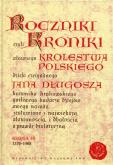 Okładka książki Roczniki czyli Kroniki sławnego Królestwa Polskiego Księga 10 dzieło czcigodnego Jana Długosza. 1370-1405