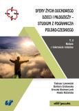Sfery życia duchowego dzieci i młodzieży-studium z pogranicza polsko-czeskiego Tom 2 Religia i tolera. Autor: LEWOWICKI T., Grabowska B., Klajmon-Lech U., Różańska A.. Dobreksiazki.pl Okładka książki Sfery życia duchowego dzieci i młodzieży-studium z pogranicza polsko-czeskiego Tom 2 Religia i tolera