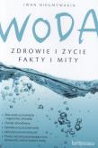 Okładka książki Woda. Zdrowie i życie. Fakty i mity